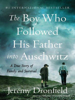 cover image of The Boy Who Followed His Father into Auschwitz: a True Story of Family and Survival